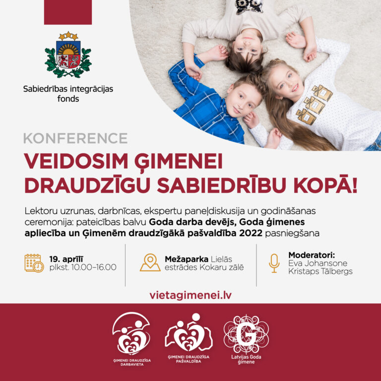 Konference “VEIDOSIM ĢIMENEI DRAUDZĪGU SABIEDRĪBU KOPĀ!”