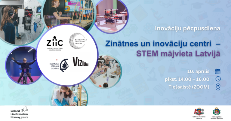Notiks inovāciju pēcpusdiena par zinātnes un inovāciju centru piedāvājumu STEM jomā