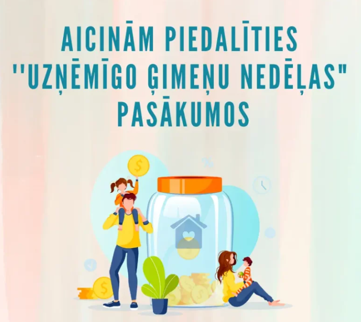 Aicinājums piedalīties “Uzņēmīgo ģimeņu nedēļas” pasākumos