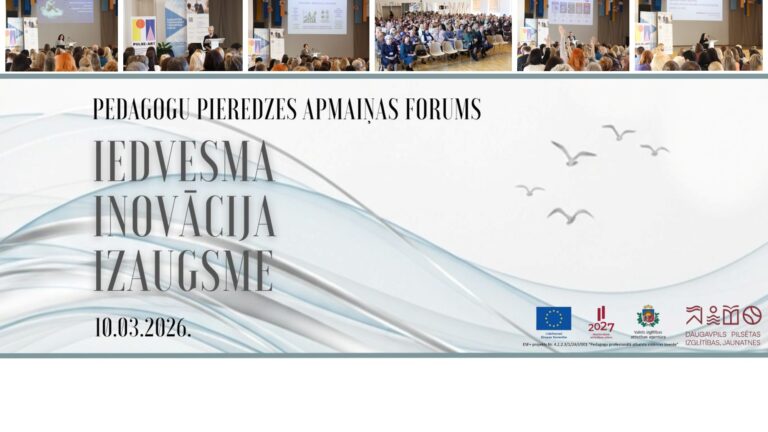 Iedvesma, inovācija un izaugsme: Daugavpilī stiprina pedagogu profesionālo kopienu